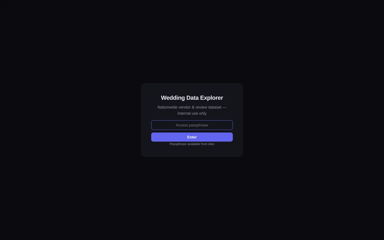 A gated, read-only web UI over the nationwide wedding vendor dataset — browse 1,734 vendors, explore 32k+ reviews, and ask plain-English questions with text-to-SQL.
